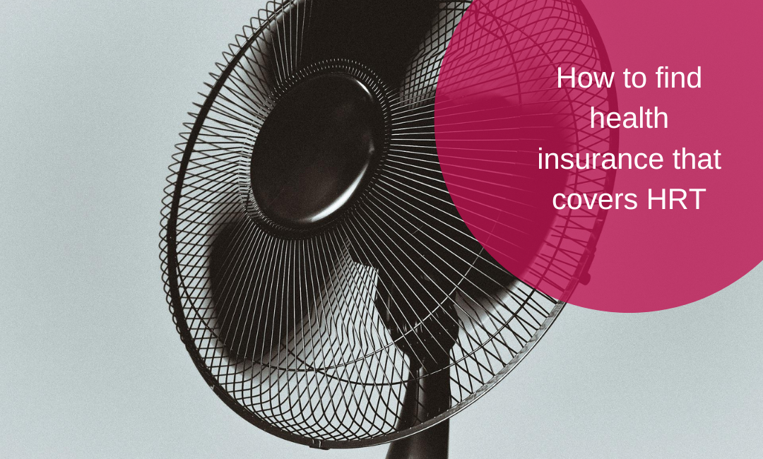 Is it possible to find health insurance that covers HRT?