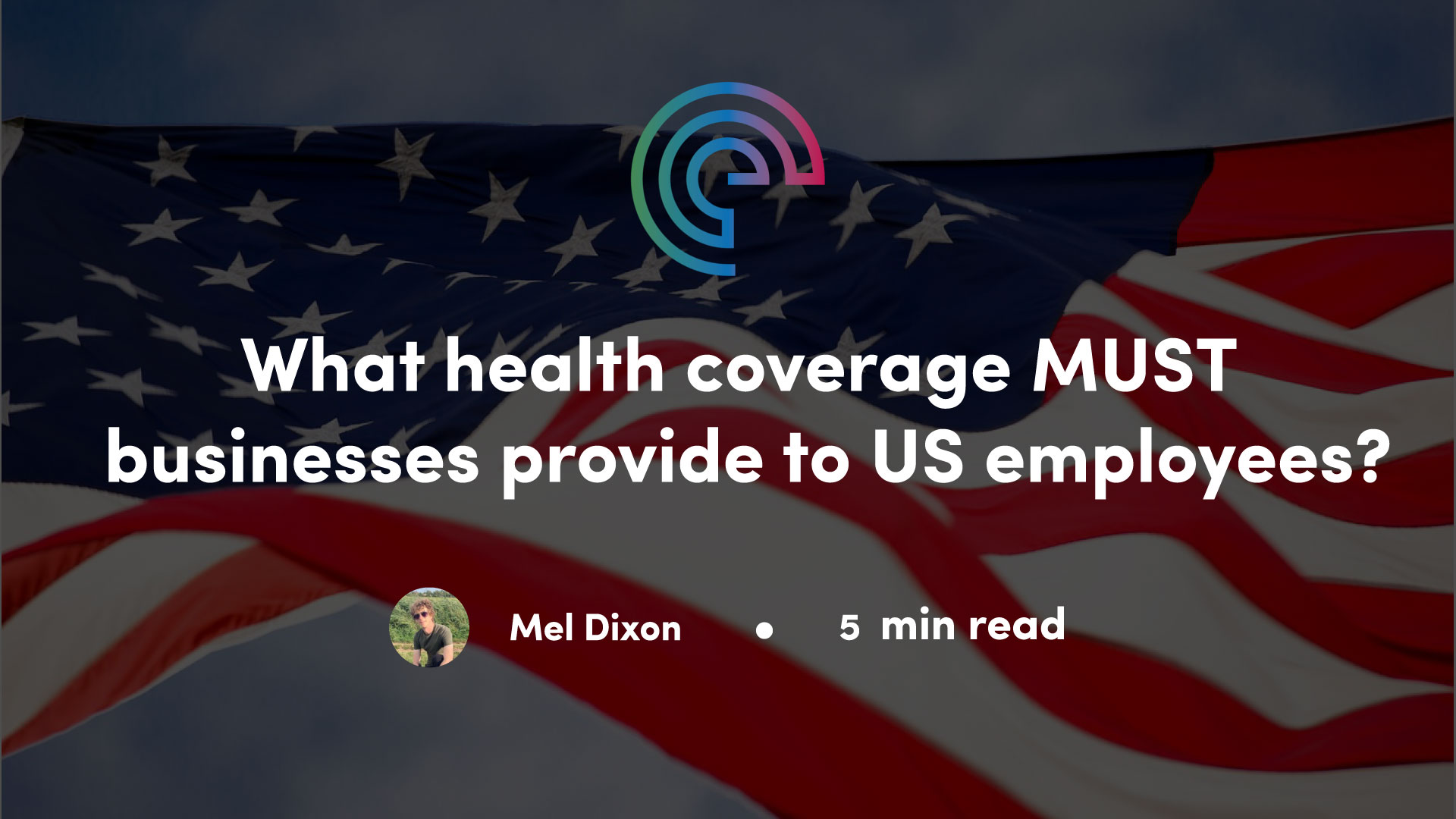 What health coverage MUST businesses provide to US employees?