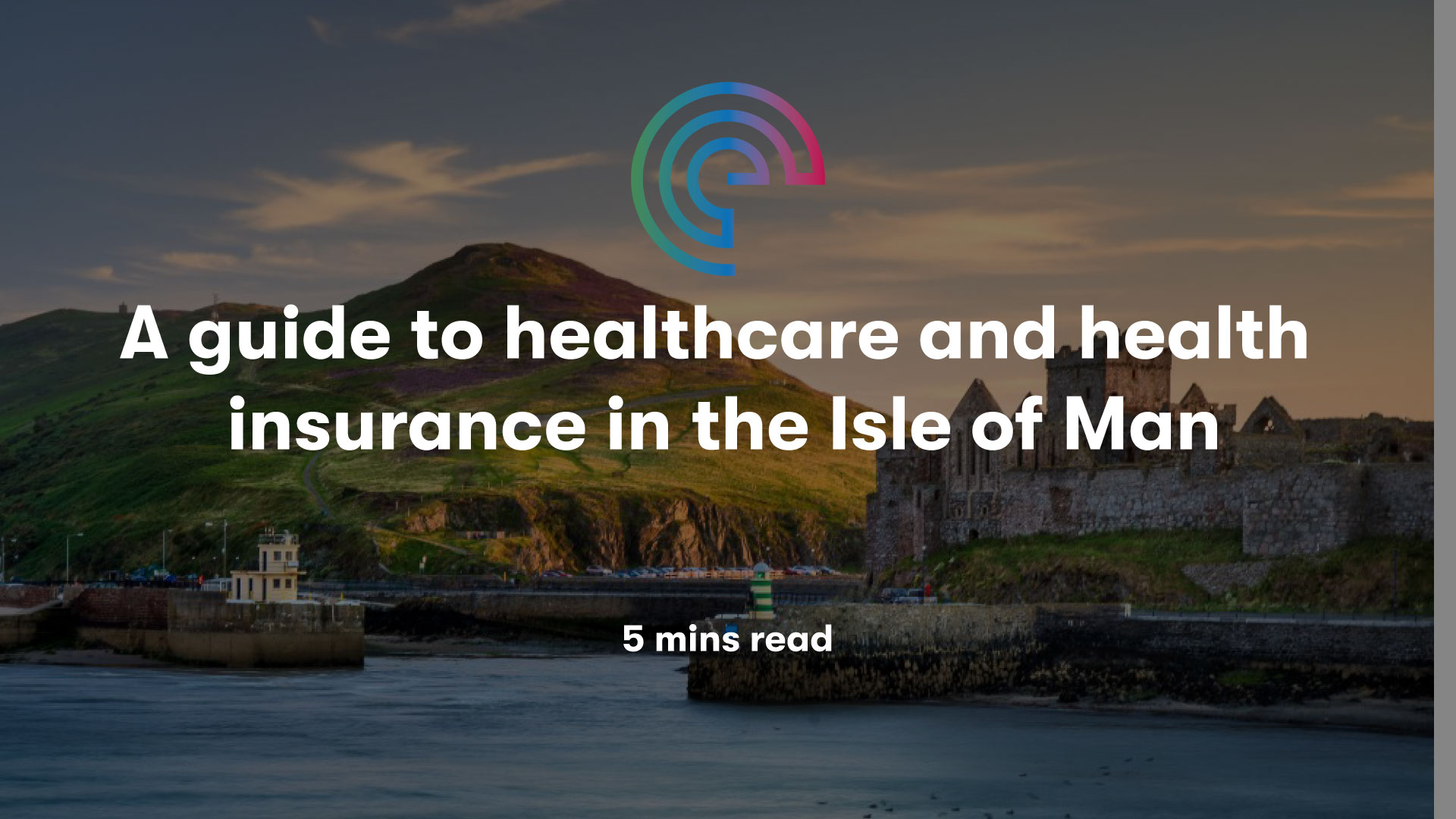 Navigating healthcare & health insurance on the Isle of Man